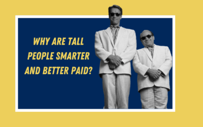 Why are tall people smarter and better paid?